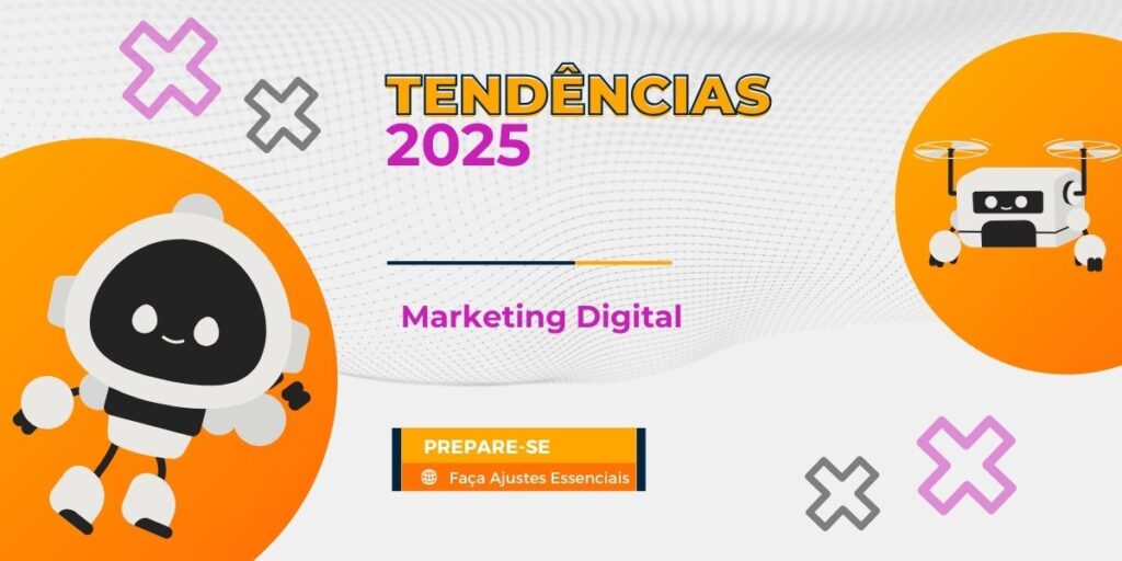 Tendências de Marketing Digital para 2025 Prepare sua Estratégia com Ajustes Essenciais - Yamidia Internet