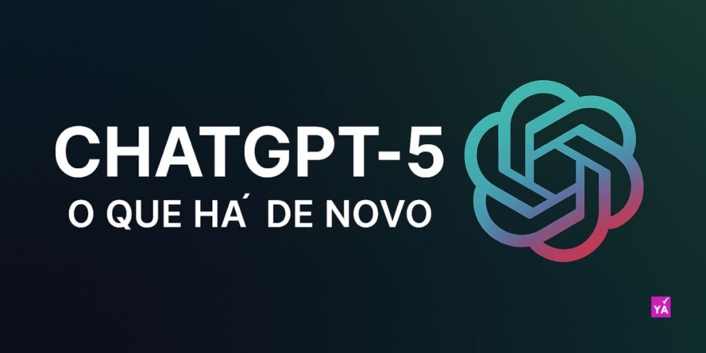 ChatGPT-5 O Que Há de Novo
